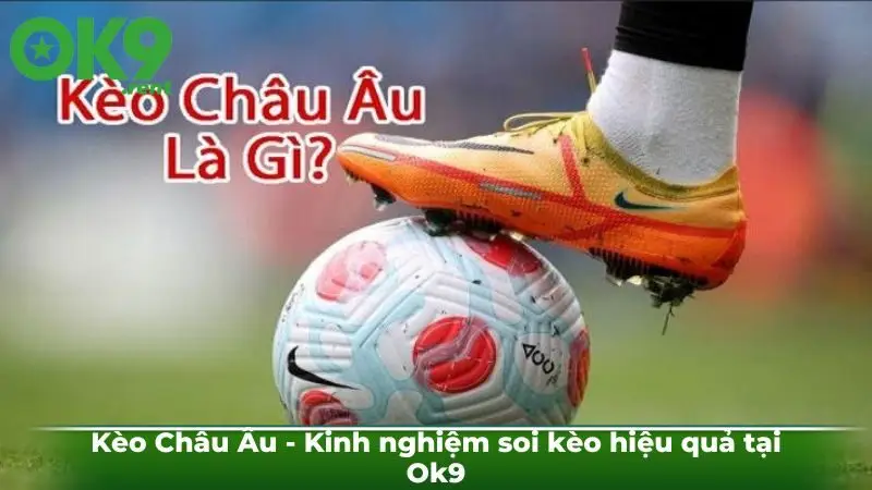 Kèo Châu Âu