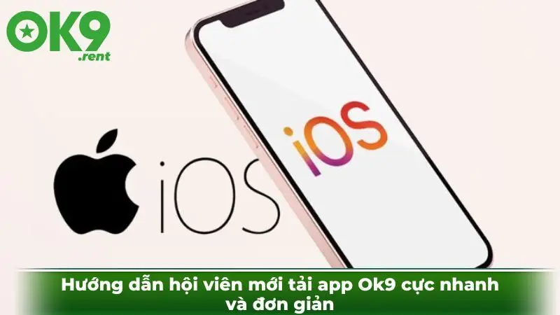 Hướng dẫn hội viên mới tải app Ok9 cực nhanh và đơn giản
